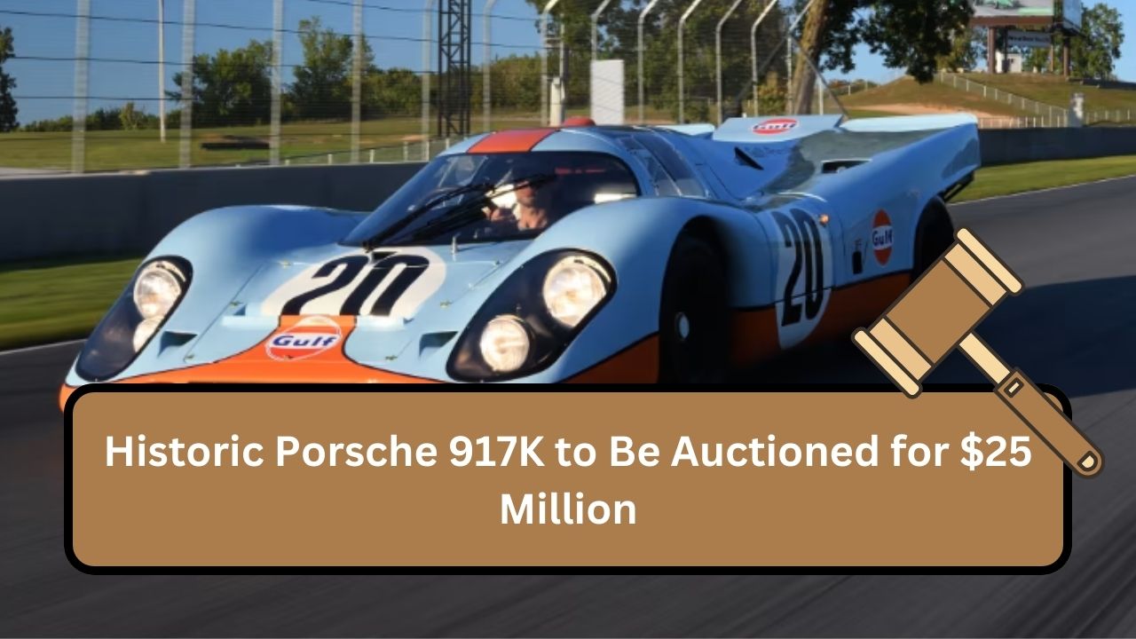 Historic Porsche 917K to Be Auctioned for $25 Million