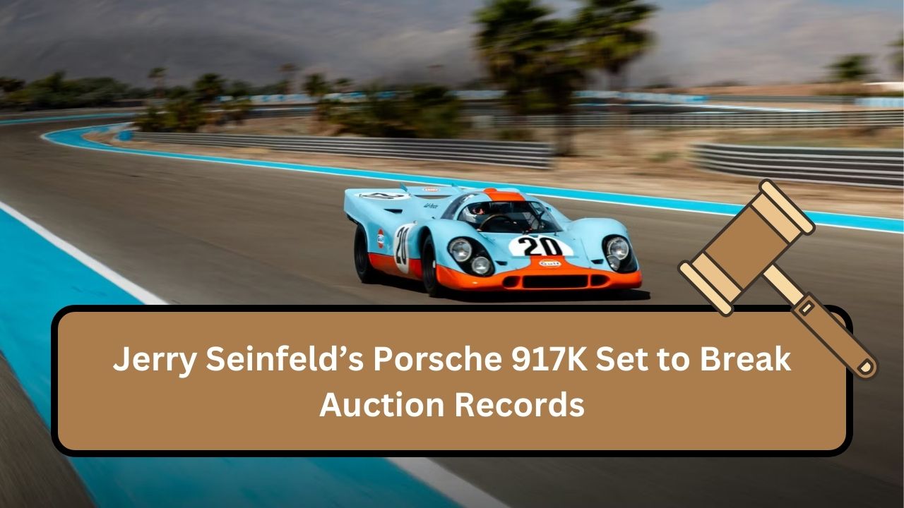 Jerry Seinfeld’s Porsche 917K Set to Break Auction Records