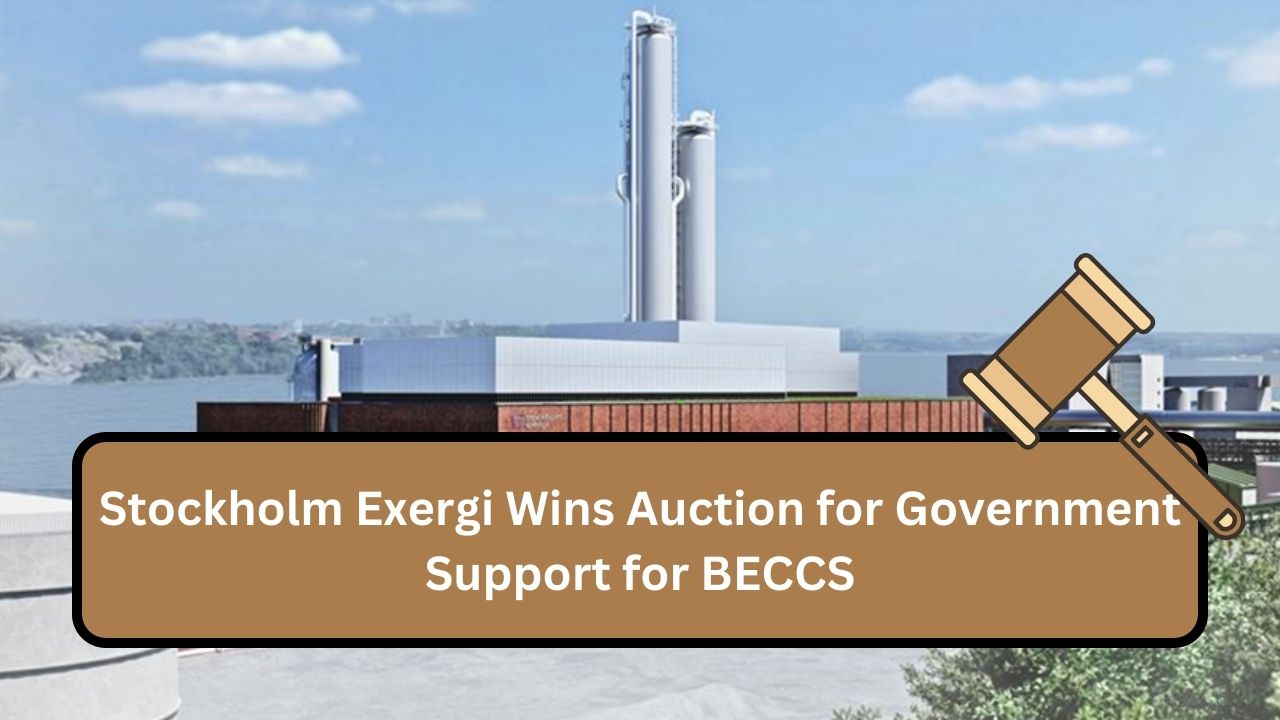 Stockholm Exergi Wins Auction for Government Support for BECCS