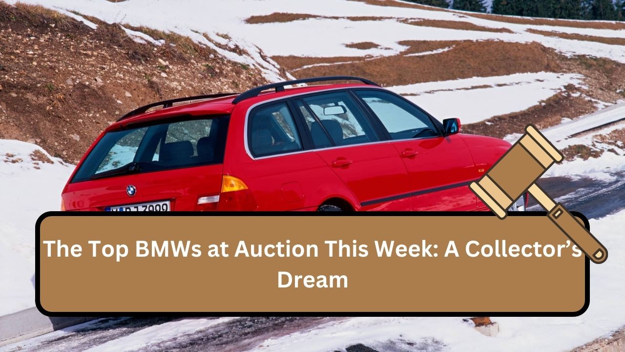 Top BMWs at Auction This Week