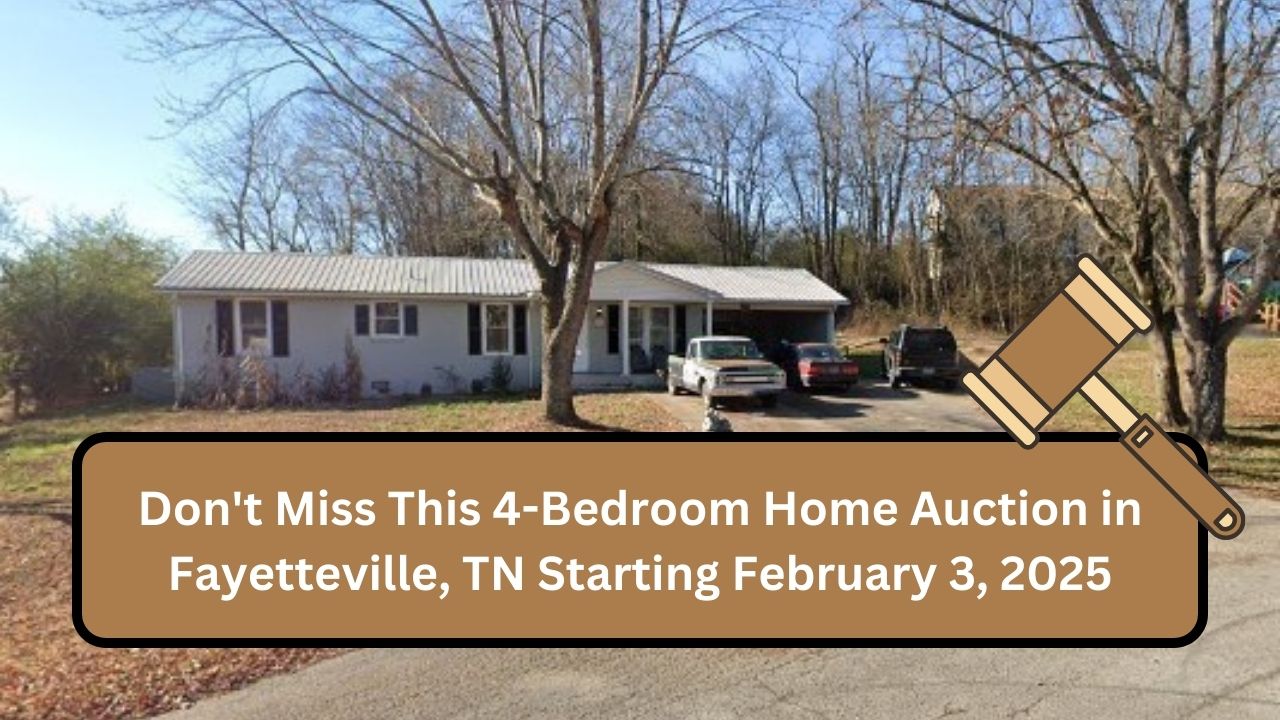 Don't Miss This 4-Bedroom Home Auction in Fayetteville, TN Starting February 3, 2025