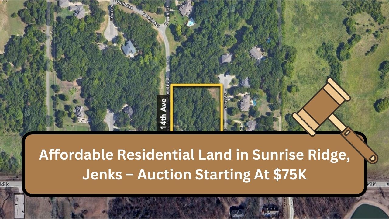 Affordable Residential Land in Sunrise Ridge, Jenks – Auction Starting At $75K