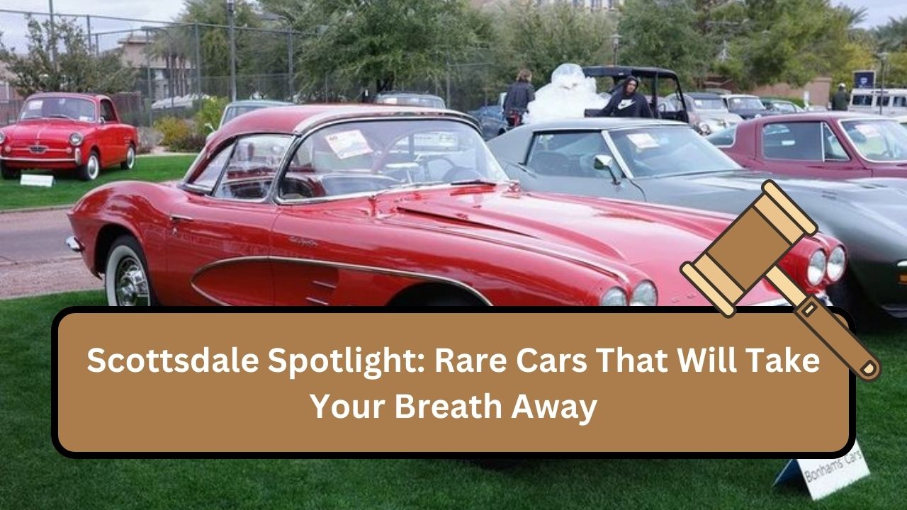 Scottsdale Spotlight: Rare Cars That Will Take Your Breath Away